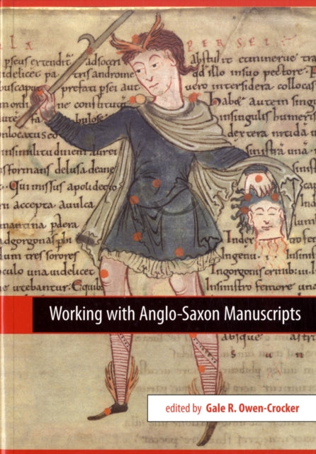 Working with Anglo-Saxon Manuscripts