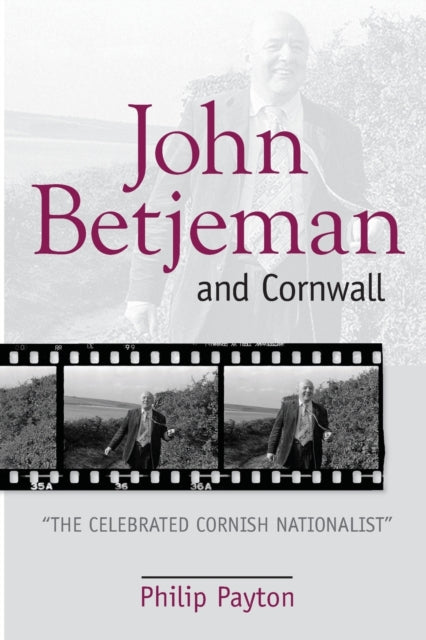 John Betjeman and Cornwall The Celebrated Cornish