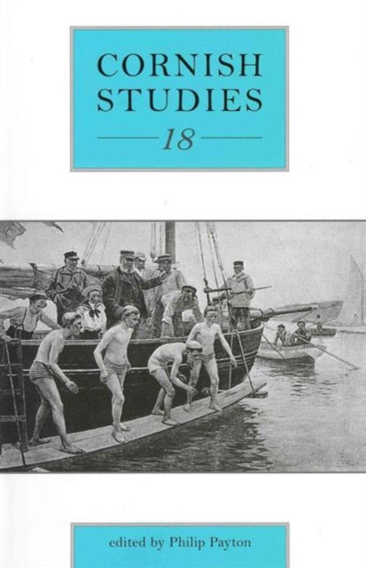 Cornish Studies Volume 18