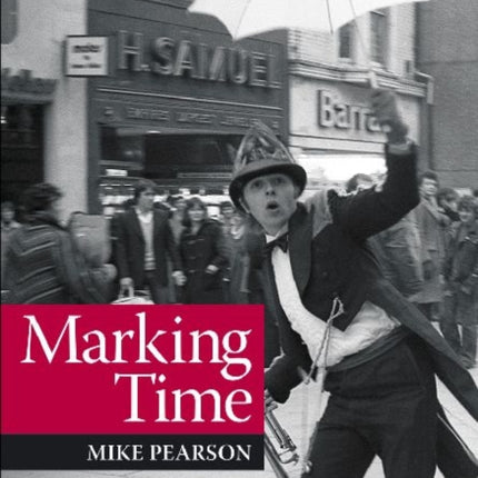 Marking Time: Performance, Archaeology and the City