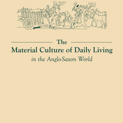 The Material Culture of Daily Living in the