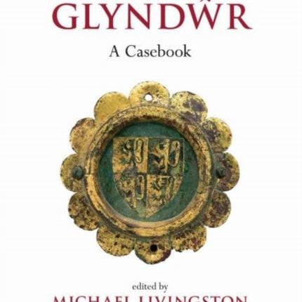 Owain Glyndŵr: A Casebook