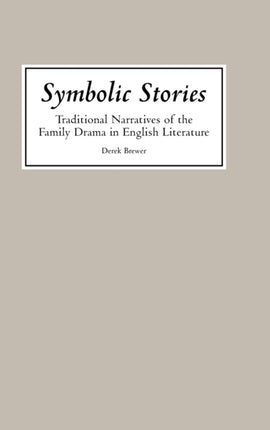 Symbolic Stories: Traditional Narratives of the Family Drama in English Literature