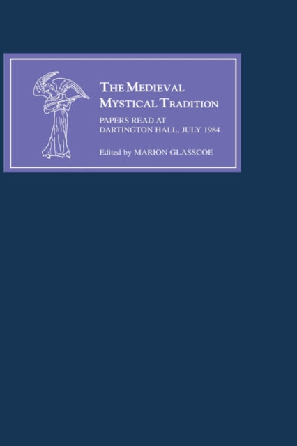 The Medieval Mystical Tradition in England III: Papers read at Dartington Hall, July 1984