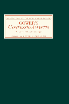 Gower's Confessio Amantis: A Critical Anthology