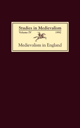 Studies in Medievalism IV  Medievalism in England