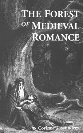 The Forest of Medieval Romance: Avernus, Broceliande, Arden