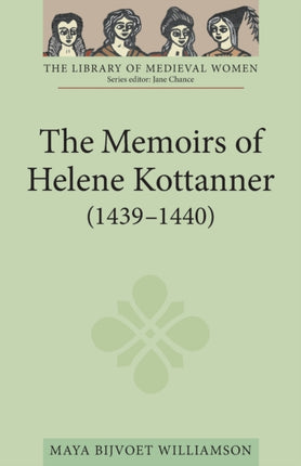 The Memoirs of Helene Kottanner (1439-1440)