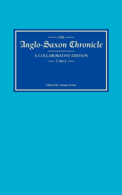 The Anglo-Saxon Chronicle: 7. MS E