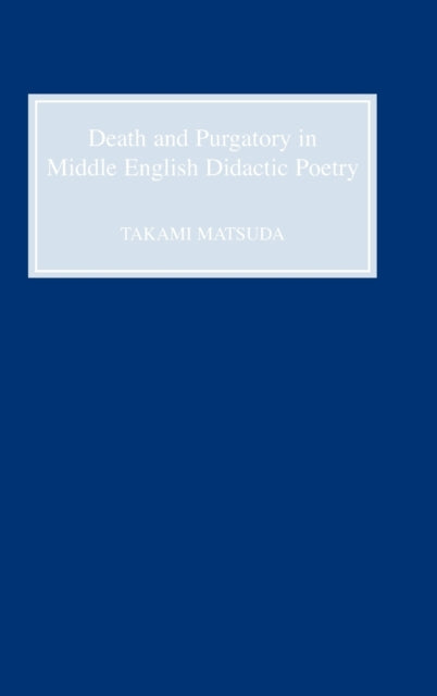 Death and Purgatory in Middle English Didactic Poetry