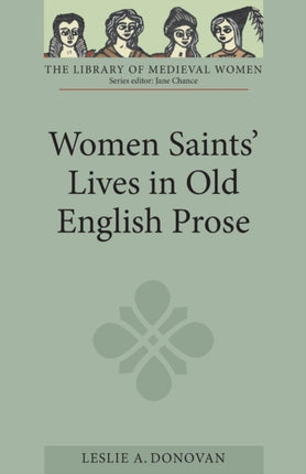 Women Saints Lives in Old English Prose