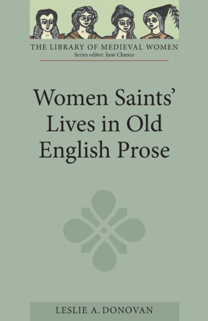 Women Saints Lives in Old English Prose