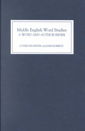 Middle English Word Studies: A Word and Author Index