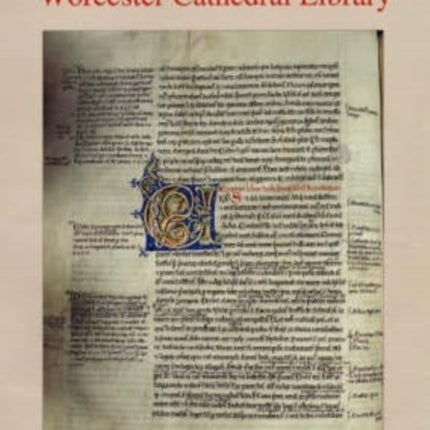 A Descriptive Catalogue of the Medieval Manuscripts in Worcester Cathedral Library