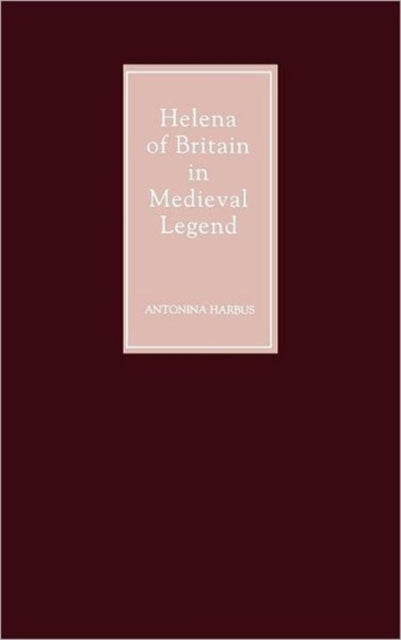 Helena of Britain in Medieval Legend