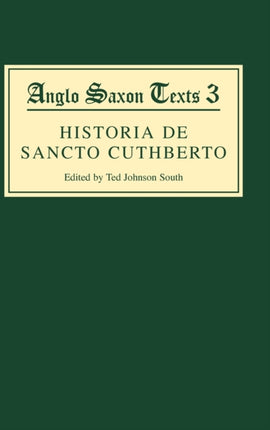 Historia de Sancto Cuthberto: A History of Saint Cuthbert and a Record of his Patrimony