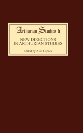 New Directions in Arthurian Studies