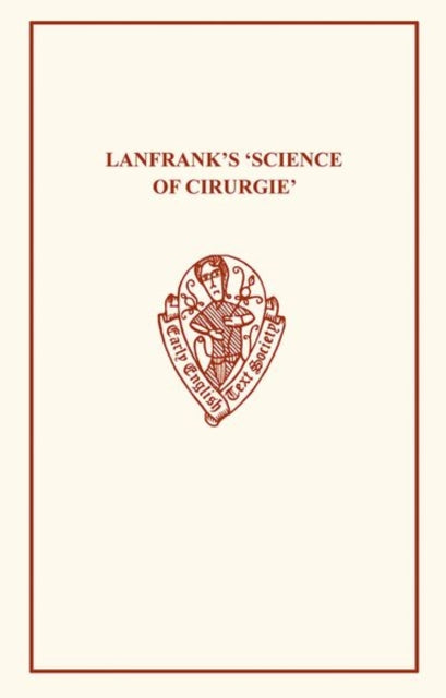 Lanfranks Science of Cirurgie