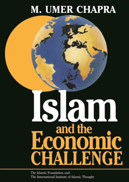 Islam and the Economic Challenge Islamic Economics S