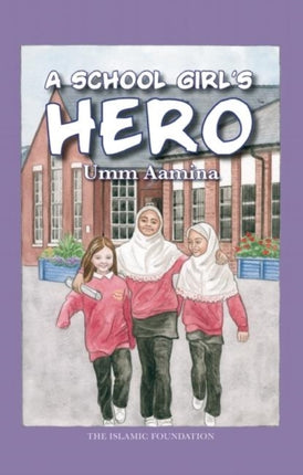 A School Girls Hero Muslim Childrens Library