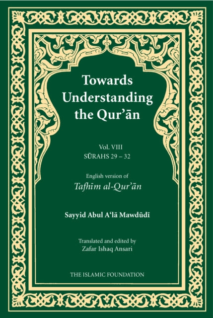 Towards Understanding the Quran Tafhim alQuran Volume 8