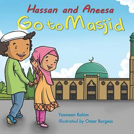 Hassan and Aneesa Go to Masjid