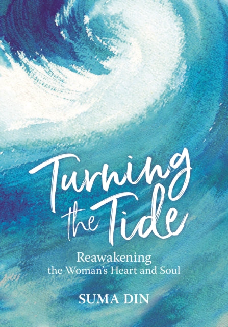 Turning the Tide: Reawakening the Women's Heart and Soul