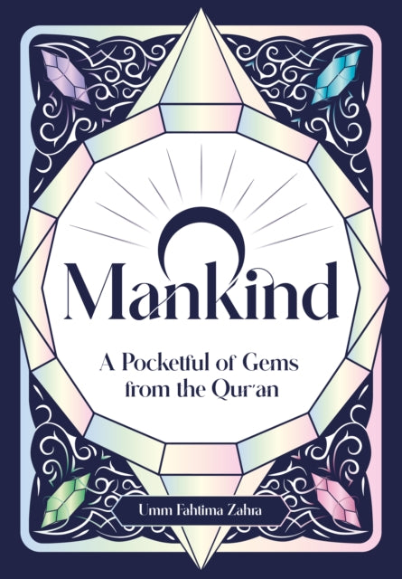 O Mankind!: A Pocketful of Gems from the Qur’an