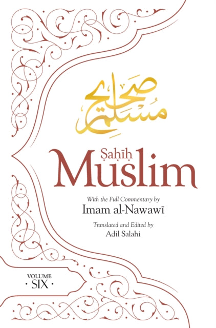 Sahih Muslim (Volume 6): With the Full Commentary by Imam Nawawi