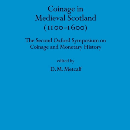 Coinage in Medieval Scotland 11001600