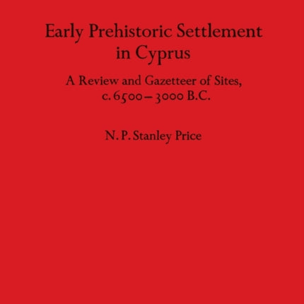 Early Prehistoric Settlement in Cyprus