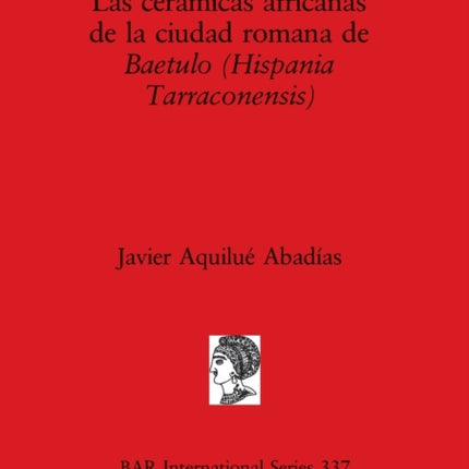 Las Ceramicas Africanas de la Ciudad Romana de Baetulo
