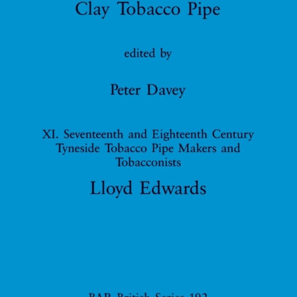 The Archaeology of the Clay Tobacco Pipe XI