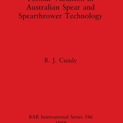 Formal Variation in Australian Spear and Spearthrower Technology