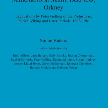 Settlements at Skaill Deerness Orkney Excavations by Peter Gelling of the Prehistoric Pictish Viking and Later Periods 19631981 260 British Archaeological Reports British Series