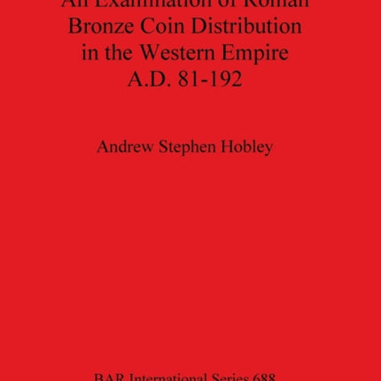 An Examination of Roman Bronze Coin Distribution