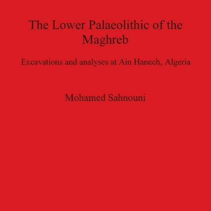 The Lower Palaeolithic of the Mahgreb
