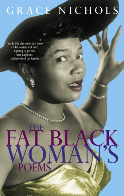 The Fat Black Woman's Poems: From the winner of the Queen’s Gold Medal for Poetry 2021