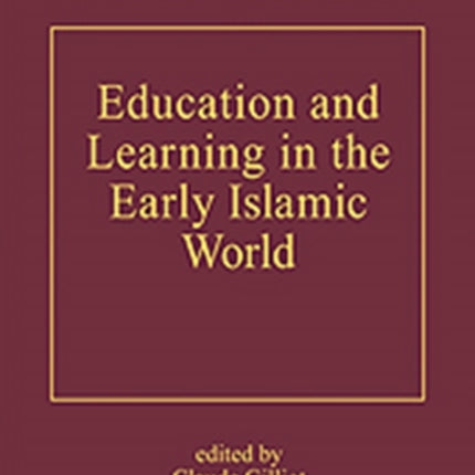 Education and Learning in the Early Islamic World