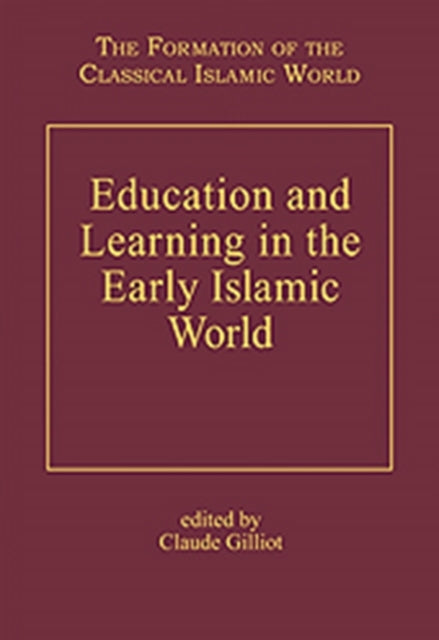 Education and Learning in the Early Islamic World