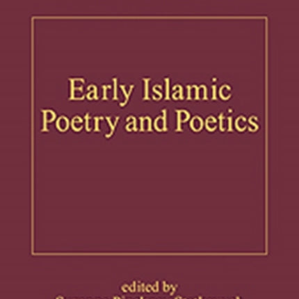 Early Islamic Poetry and Poetics 6 The Formation