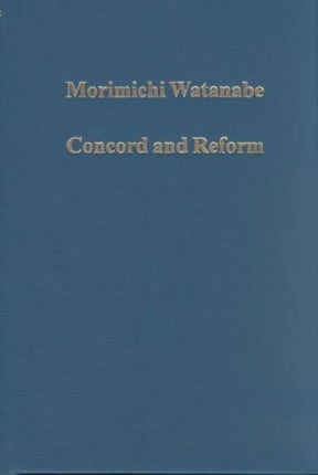 Concord and Reform: Nicholas of Cusa and Legal and Political Thought in the Fifteenth Century