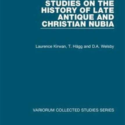 Studies on the History of Late Antique and Christian Nubia