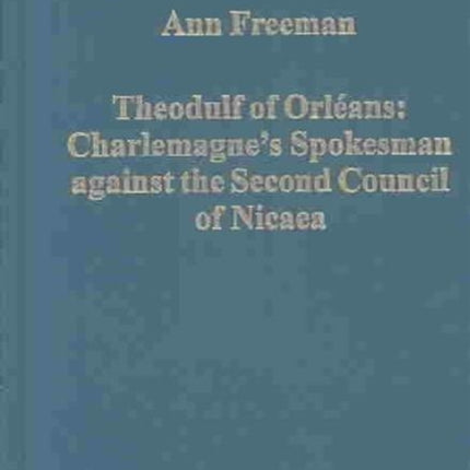 Theodulf of Orleans Charlemagnes Spokesman