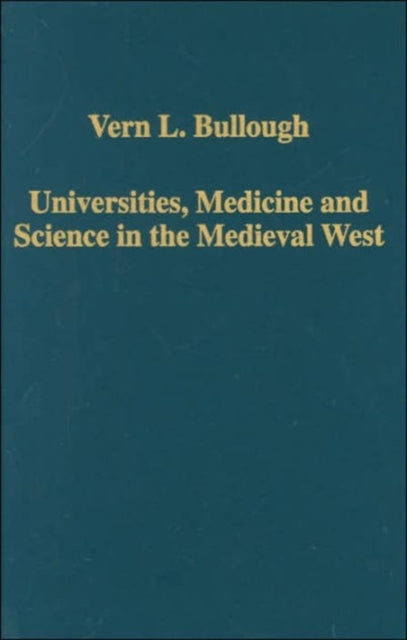 Universities Medicine and Science in the Medieval West Variorum Collected Studies