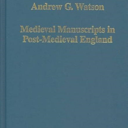 Medieval Manuscripts in Post-Medieval England