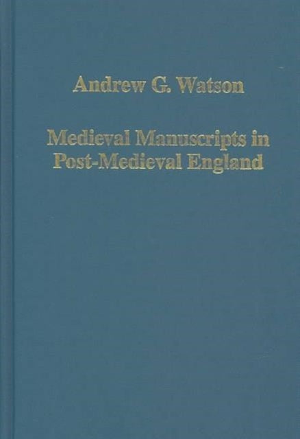 Medieval Manuscripts in Post-Medieval England