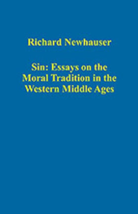 Sin: Essays on the Moral Tradition in the Western Middle Ages