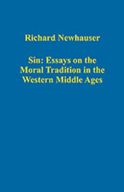 Sin: Essays on the Moral Tradition in the Western Middle Ages