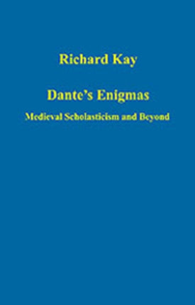 Dante's Enigmas: Medieval Scholasticism and Beyond